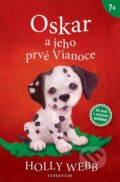 Kniha: Oskar a jeho prvé Vianoce (Holly Webb). Verbarium, 2017 Kniha: Oskar a jeho prvé Vianoce (Holly Webb). Verbarium, 2017