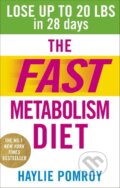 Kniha: The Fast Metabolism Diet (Haylie Pomroy). Vermilion, 2014 Kniha: The Fast Metabolism Diet (Haylie Pomroy). Vermilion, 2014
