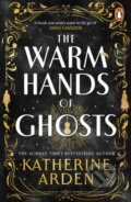 Kniha: The Warm Hands of Ghosts (Katherine Arden). Cornerstone, 2025 Kniha: The Warm Hands of Ghosts (Katherine Arden). Cornerstone, 2025