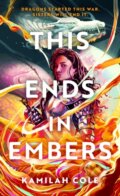Kniha: This Ends in Embers (Kamilah Cole). Little, Brown Book Group, 2025 Kniha: This Ends in Embers (Kamilah Cole). Little, Brown Book Group, 2025