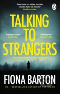 Kniha: Talking to Strangers (Fiona Barton). Penguin Books, 2025 Kniha: Talking to Strangers (Fiona Barton). Penguin Books, 2025