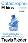 Kniha: Catastrophe Ethics, 2025 Kniha: Catastrophe Ethics, 2025