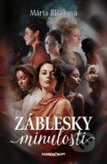 Kniha: Záblesky minulosti (Mária Blšáková), 2025 Kniha: Záblesky minulosti (Mária Blšáková), 2025