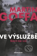 Kniha: Ve výslužbě: Smrt na vsi (Martin Goffa). Mladá fronta, 2025 Kniha: Ve výslužbě: Smrt na vsi (Martin Goffa). Mladá fronta, 2025