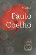 Kniha: Maktub (Paulo Coelho). Argo, 2025 Kniha: Maktub (Paulo Coelho). Argo, 2025