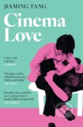 Kniha: Cinema Love (Jiaming Tang). John Murray, 2025 Kniha: Cinema Love (Jiaming Tang). John Murray, 2025
