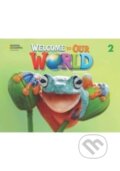 Kniha: Welcome To Our World Bre 2 Activity Book (Jill O'Sullivan a Joan Shin). National Geographic Learning, 2021 Kniha: Welcome To Our World Bre 2 Activity Book (Jill O'Sullivan a Joan Shin). National Geographic Learning, 2021