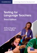 Kniha: Testing for Language Teachers (Arthur Hughes a Jake Hughes). Cambridge University Press, 2020 Kniha: Testing for Language Teachers (Arthur Hughes a Jake Hughes). Cambridge University Press, 2020