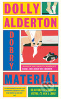 Kniha: Dobrý materiál (Dolly Alderton). Slovart, 2025 Kniha: Dobrý materiál (Dolly Alderton). Slovart, 2025