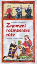 Kniha: Znamení rožmberské růže (Vlastimil Vondruška). Moba, 2025 Kniha: Znamení rožmberské růže (Vlastimil Vondruška). Moba, 2025