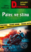 Kniha: Palec ve stínu (Jarmila Pospíšilová). Moba, 2025 Kniha: Palec ve stínu (Jarmila Pospíšilová). Moba, 2025