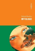 Kniha: Mytologie (Roland Barthes). Dokořán, 2025 Kniha: Mytologie (Roland Barthes). Dokořán, 2025