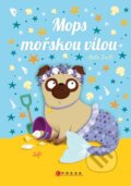 Kniha: Mops mořskou vílou (Bella Swift). CPRESS, 2025 Kniha: Mops mořskou vílou (Bella Swift). CPRESS, 2025