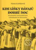 Kniha: Kde líšky dávajú dobrú noc (Hana Kubátová), 2025 Kniha: Kde líšky dávajú dobrú noc (Hana Kubátová), 2025