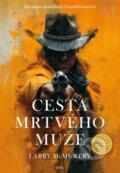 Kniha: Cesta mrtvého muže (Larry McMurtry). Jota, 2025 Kniha: Cesta mrtvého muže (Larry McMurtry). Jota, 2025