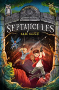 Kniha: Šeptající les: Klíč klíčů (Andreas Suchanek). Drobek, 2025 Kniha: Šeptající les: Klíč klíčů (Andreas Suchanek). Drobek, 2025