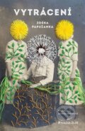 Kniha: Vytrácení (Zoska Papuzanka), 2025 Kniha: Vytrácení (Zoska Papuzanka), 2025