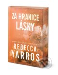 Kniha: Za hranice lásky (Rebecca Yarros), 2025 Kniha: Za hranice lásky (Rebecca Yarros), 2025