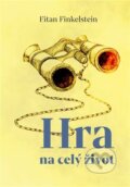 Kniha: Hra na celý život (Eitan Finkelstein). Pavel Mervart, 2025 Kniha: Hra na celý život (Eitan Finkelstein). Pavel Mervart, 2025
