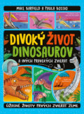 Kniha: Divoký život dinosaurov (Mike Barfield). Bookmedia, 2025 Kniha: Divoký život dinosaurov (Mike Barfield). Bookmedia, 2025