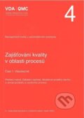 Kniha: VDA 4 - Část 1: Všeobecně (Česká společnost pro jakost). Česká společnost pro jakost, 2020 Kniha: VDA 4 - Část 1: Všeobecně (Česká společnost pro jakost). Česká společnost pro jakost, 2020
