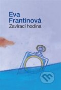 Kniha: Zavírací hodina (Eva Frantinová). Kmen, 2025 Kniha: Zavírací hodina (Eva Frantinová). Kmen, 2025