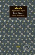 Kniha: Dělník (Ernst Jünger). Academia, 2025 Kniha: Dělník (Ernst Jünger). Academia, 2025