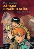 Kniha: Záhada dračího klíče (Petr Hugo Šlik). Albatros CZ, 2025 Kniha: Záhada dračího klíče (Petr Hugo Šlik). Albatros CZ, 2025
