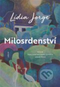 Kniha: Milosrdenství (Lídia Jorge). Argo, 2025 Kniha: Milosrdenství (Lídia Jorge). Argo, 2025