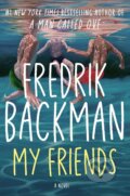 Kniha: My Friends (Fredrik Backman). Atria Books, 2025 Kniha: My Friends (Fredrik Backman). Atria Books, 2025