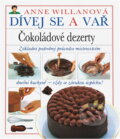 Kniha: Čokoládové dezerty (Anne Willan). Kentaur, 1993 Kniha: Čokoládové dezerty (Anne Willan). Kentaur, 1993
