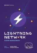 Kniha: Lightning Network (Michal Novák). Braiins Shop s.r.o., 2023 Kniha: Lightning Network (Michal Novák). Braiins Shop s.r.o., 2023