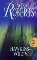 Kniha: Hawkins-völgy (Nora Roberts). GABO, 2009 Kniha: Hawkins-völgy (Nora Roberts). GABO, 2009