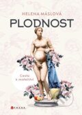 Kniha: Plodnost (Helena Máslová). CPRESS, 2025 Kniha: Plodnost (Helena Máslová). CPRESS, 2025