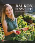 Kniha: Balkon plný chutí (Pavlína Praisová). CPRESS, 2025 Kniha: Balkon plný chutí (Pavlína Praisová). CPRESS, 2025