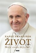 Kniha: Život (Fabio Marchese Ragona a Jorge Mario Bergoglio – pápež František). Práh, 2025 Kniha: Život (Fabio Marchese Ragona a Jorge Mario Bergoglio – pápež František). Práh, 2025