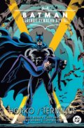 Kniha: Batman Legendy Temného rytíře 4 - Horko / Terminus (Jamie Delano). Crew, 2025 Kniha: Batman Legendy Temného rytíře 4 - Horko / Terminus (Jamie Delano). Crew, 2025