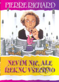 Film: Nevím nic, ale řeknu všechno (Pierre Richard) (DVD). Hollywood, 1973 Film: Nevím nic, ale řeknu všechno (Pierre Richard) (DVD). Hollywood, 1973