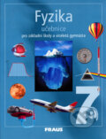 Kniha: Fyzika 7 pro ZŠ a víceletá gymnázia (Karel Rauner). Fraus, 2012 Kniha: Fyzika 7 pro ZŠ a víceletá gymnázia (Karel Rauner). Fraus, 2012