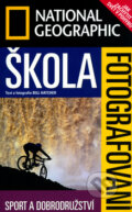 Kniha: Škola fotografování (Bill Hatch). , 2006 Kniha: Škola fotografování (Bill Hatch). , 2006