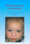 Kniha: Rázštepy pery a podnebia (Radomír Kokavec). Timy Partners, 2002 Kniha: Rázštepy pery a podnebia (Radomír Kokavec). Timy Partners, 2002