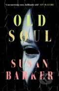 Kniha: Old Soul (Susan Barker). Penguin Books, 2025 Kniha: Old Soul (Susan Barker). Penguin Books, 2025