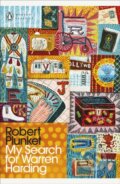 Kniha: My Search for Warren Harding (Robert Plunket). Penguin Books, 2025 Kniha: My Search for Warren Harding (Robert Plunket). Penguin Books, 2025