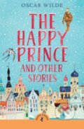 Kniha: The Happy Prince and Other Stories (Oscar Wilde). Puffin Books, 2025 Kniha: The Happy Prince and Other Stories (Oscar Wilde). Puffin Books, 2025
