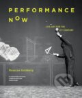 Kniha: Performance Now (RoseLee Goldberg). Thames & Hudson, 2025 Kniha: Performance Now (RoseLee Goldberg). Thames & Hudson, 2025