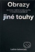 Kniha: Obrazy jiné touhy (Ladislav Jackson). ČVUT, 2025 Kniha: Obrazy jiné touhy (Ladislav Jackson). ČVUT, 2025