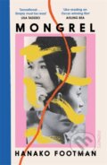 Kniha: Mongrel (Hanako Footman). Footnote Press Ltd, 2025 Kniha: Mongrel (Hanako Footman). Footnote Press Ltd, 2025