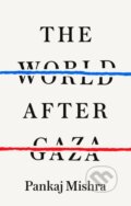 Kniha: The World After Gaza (Pankaj Mishra). Fern Press, 2025 Kniha: The World After Gaza (Pankaj Mishra). Fern Press, 2025
