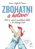 Kniha: Zbohatni a hotovo! (Denise Duffield-Thomas). Alferia, 2025 Kniha: Zbohatni a hotovo! (Denise Duffield-Thomas). Alferia, 2025