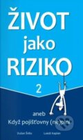 Kniha: Život jako riziko 2 (Dušan Šídlo a Lukáš Kaplan). Šídlo Dušan, 2025 Kniha: Život jako riziko 2 (Dušan Šídlo a Lukáš Kaplan). Šídlo Dušan, 2025